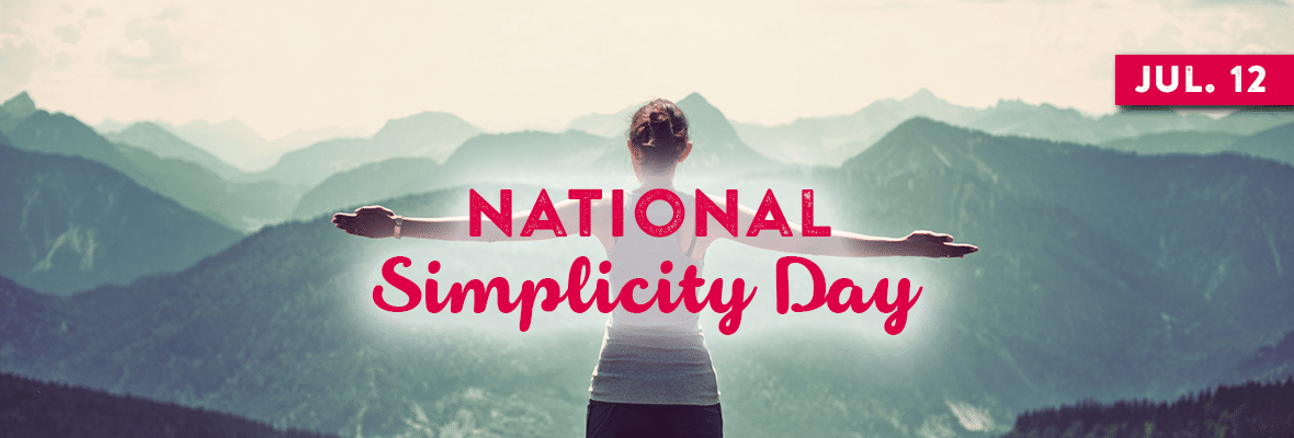 National Simplicity Day July 12 National Today — Mtr Custom Leather